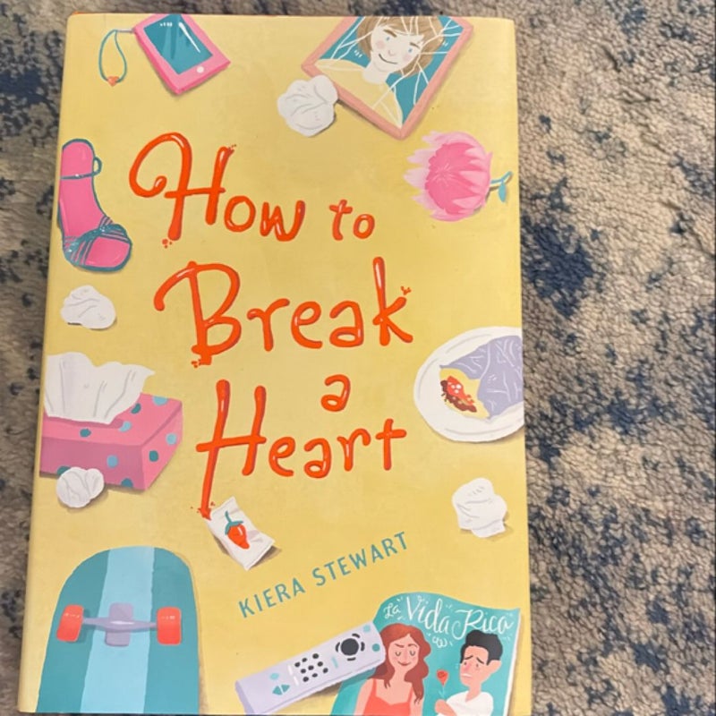 How to Break a Heart