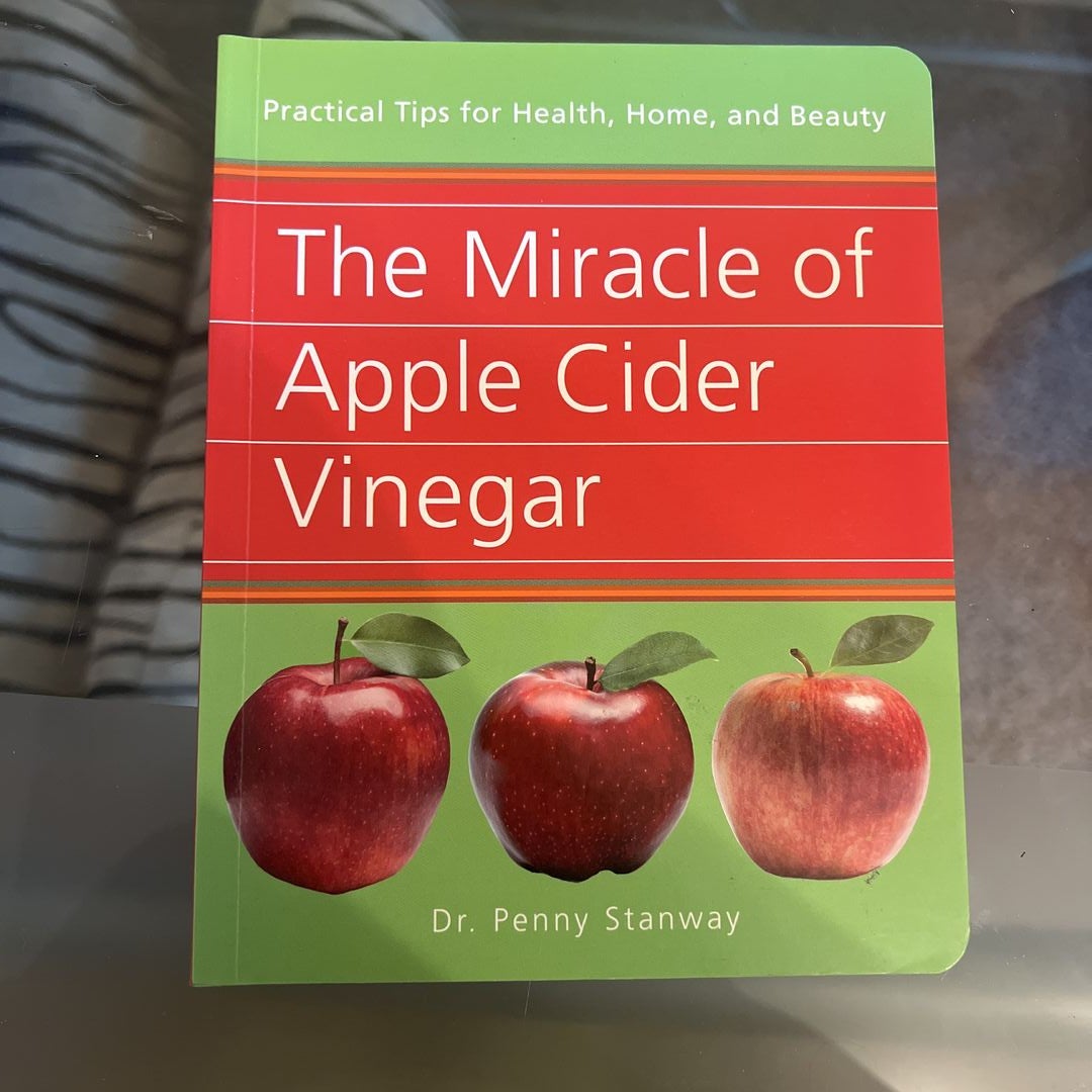 The Miracle of Apple Cider Vinegar