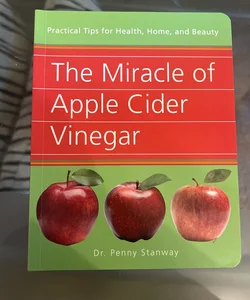 The Miracle of Apple Cider Vinegar