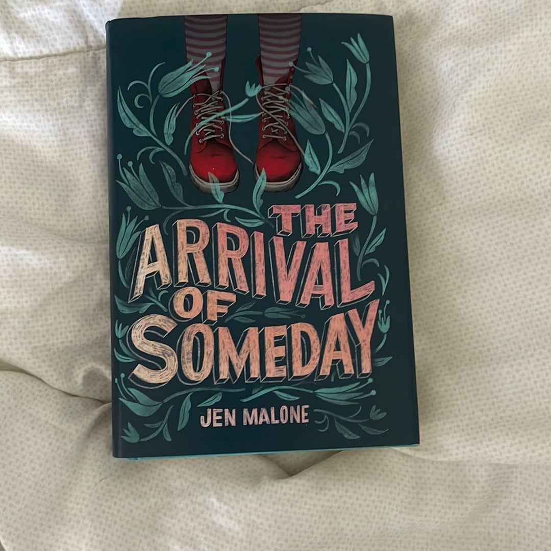 The Arrival of Someday