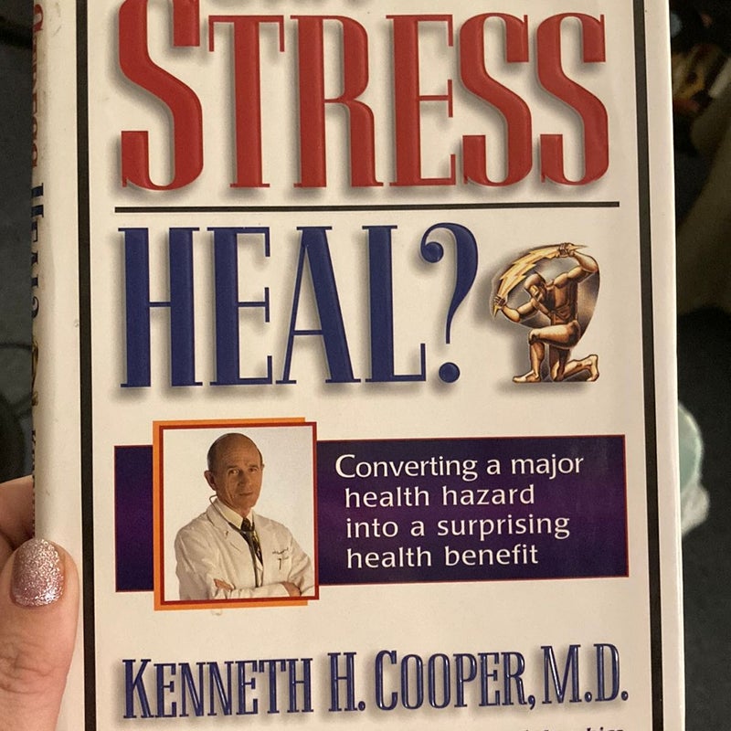 Can Stress Heal?