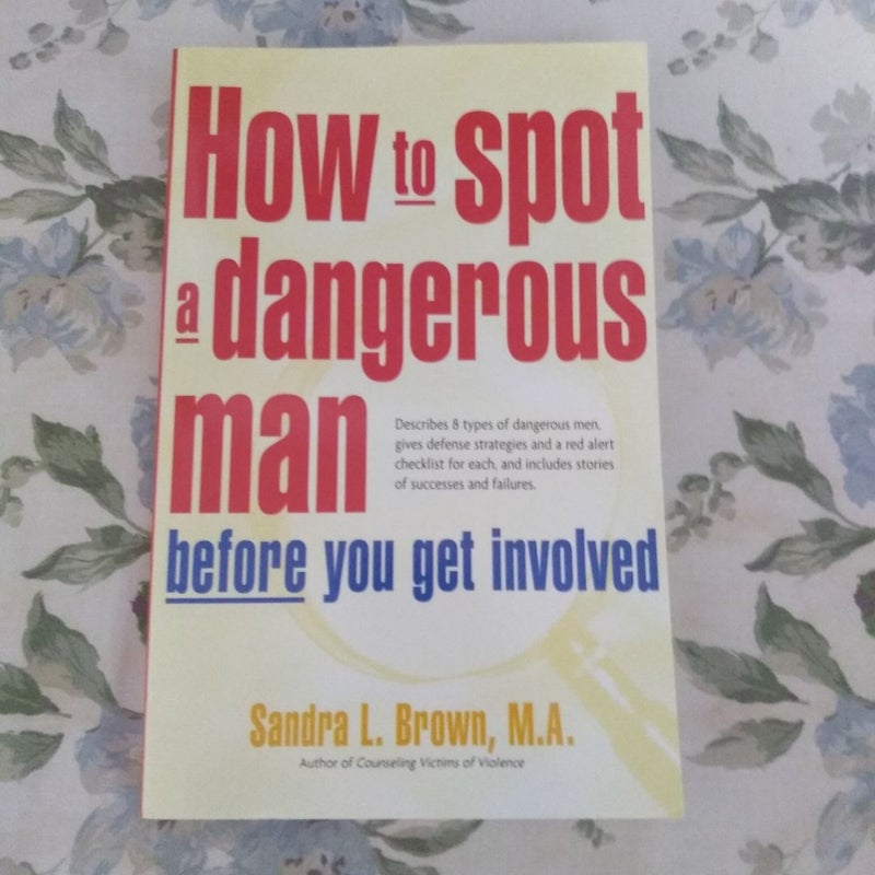 How to Spot a Dangerous Man Before You Get Involved