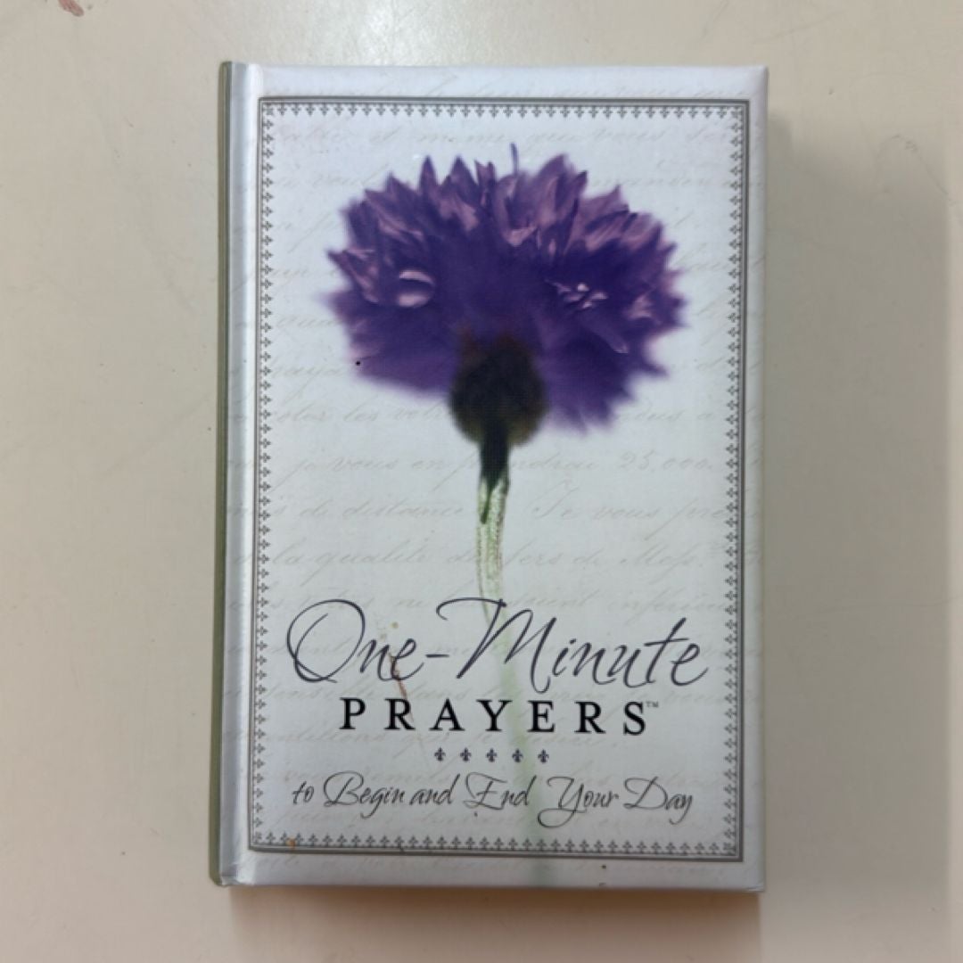 One-Minute Prayers to Begin and End Your Day