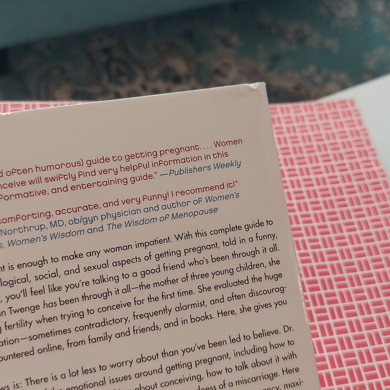 The Impatient Woman's Guide to Getting Pregnant