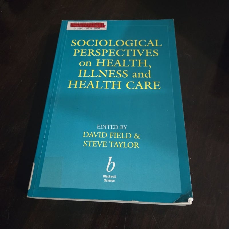 Sociological Perspectives on Health, Illness, and Health Care