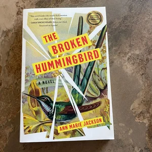 The Broken Hummingbird