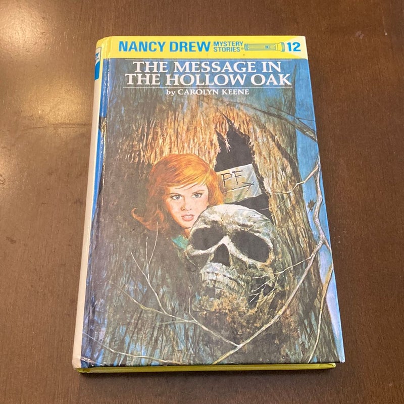 Nancy Drew 12: the Message in the Hollow Oak