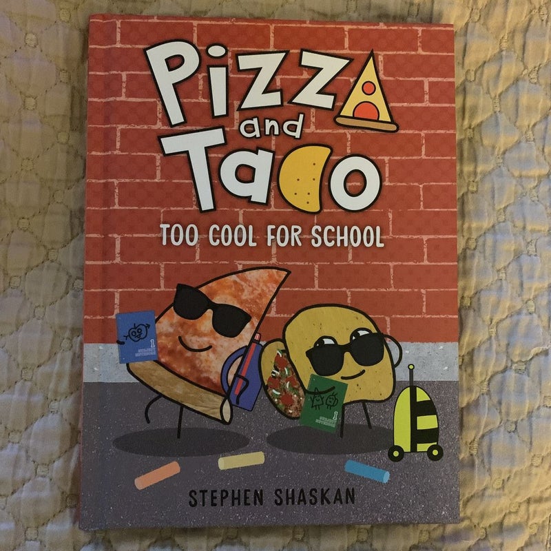 Pizza and Taco: Too Cool for School