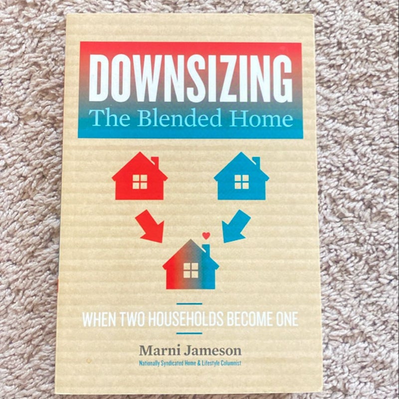 Downsizing the Blended Home