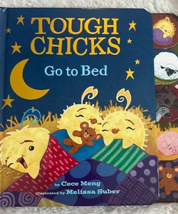 Tough Chicks Go to Bed Tabbed Touch-And-Feel Board Book