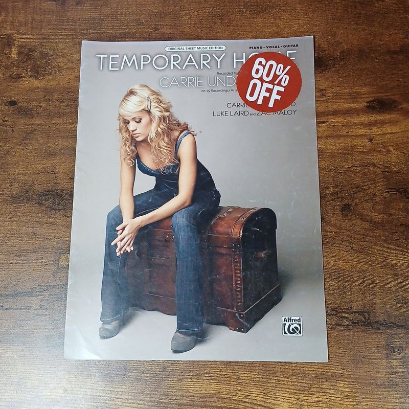 Carrie Underwood Temporary Home Original Sheet Music, Piano • Vocal • Guitar