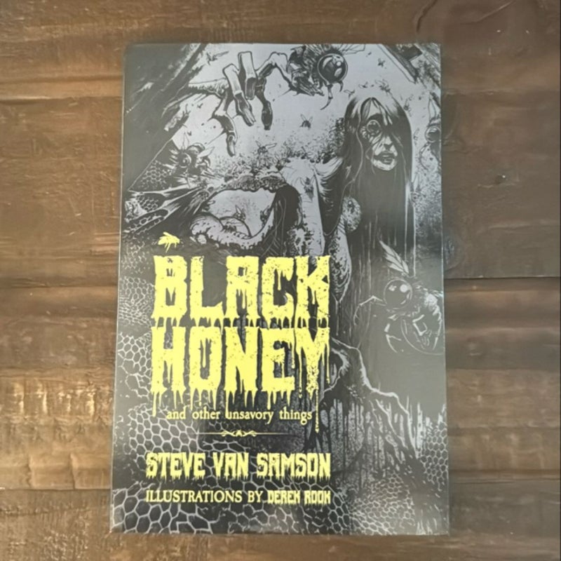 Black Honey and Other Unsavory Things SIGNED 