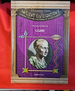 The Life and Times of Cicero*