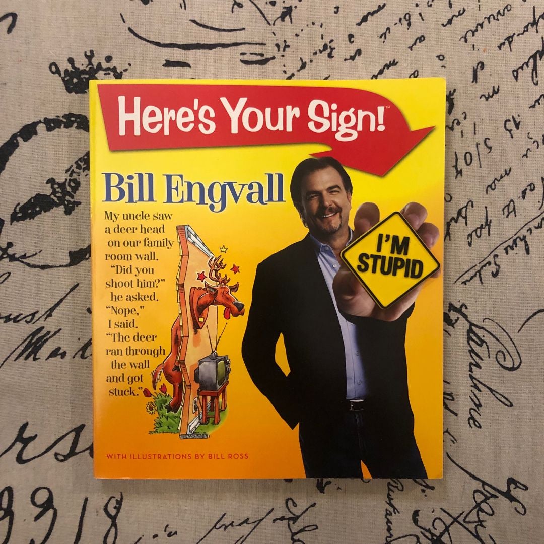 Here's Your Sign! by Bill Engvall, image size:1080x1080