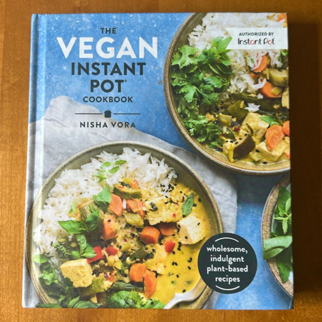 The Vegan Instant Pot Cookbook
