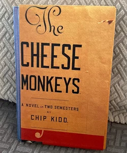 The Cheese Monkeys—Signed