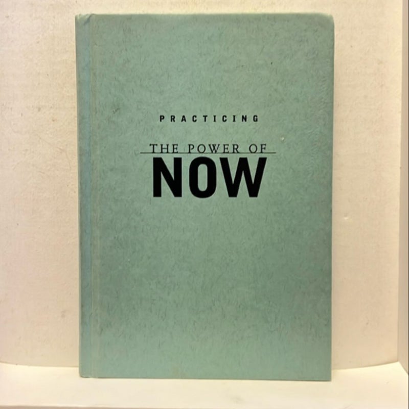 Practicing the Power of Now