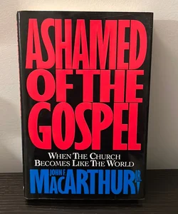 Ashamed of the Gospel