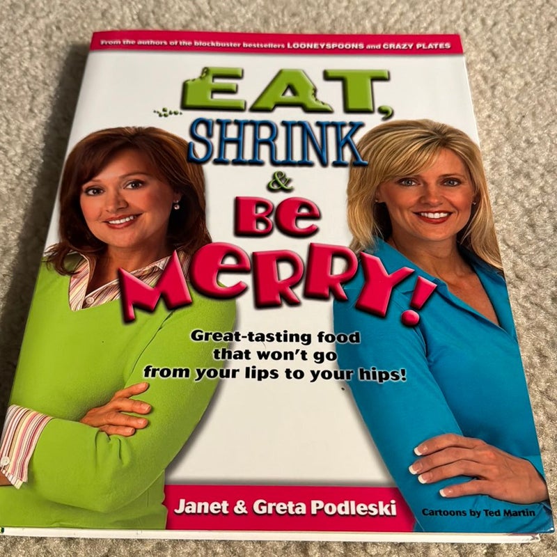 Eat, Shrink and Be Merry!