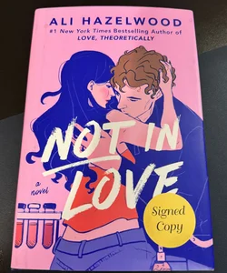 Not in Love SIGNED