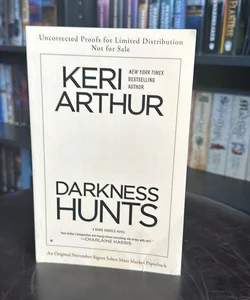 Darkness Hunts [Signed & Inscribed ARC]