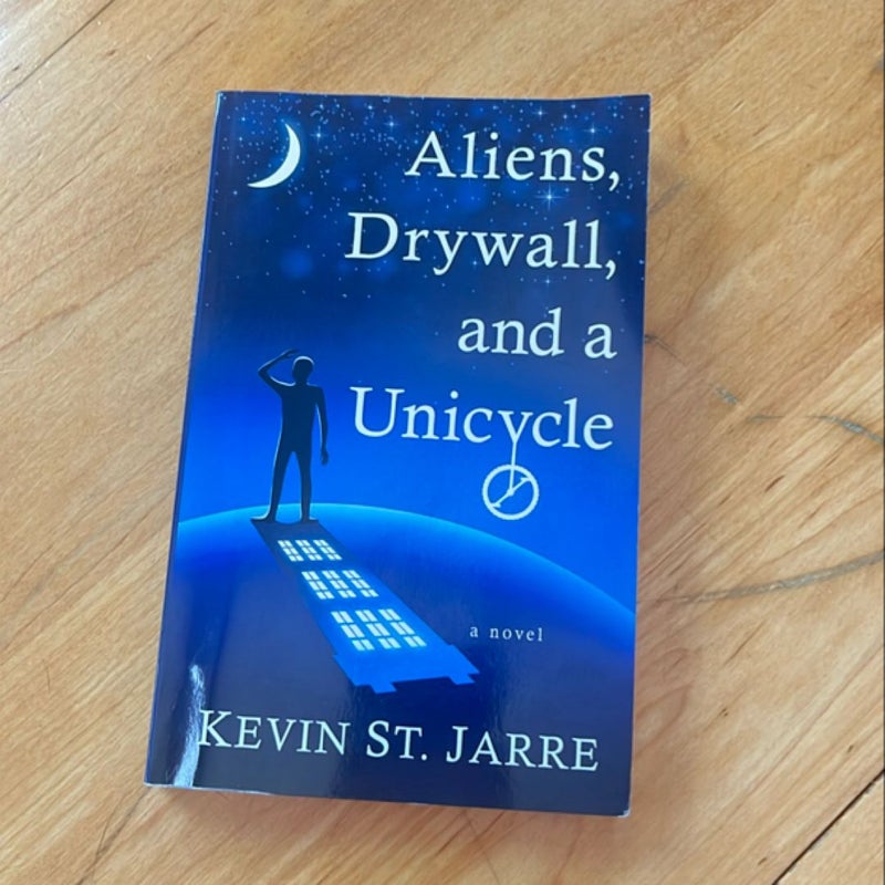 Aliens, Drywall, and a Unicycle