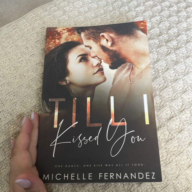 Till I Kissed You