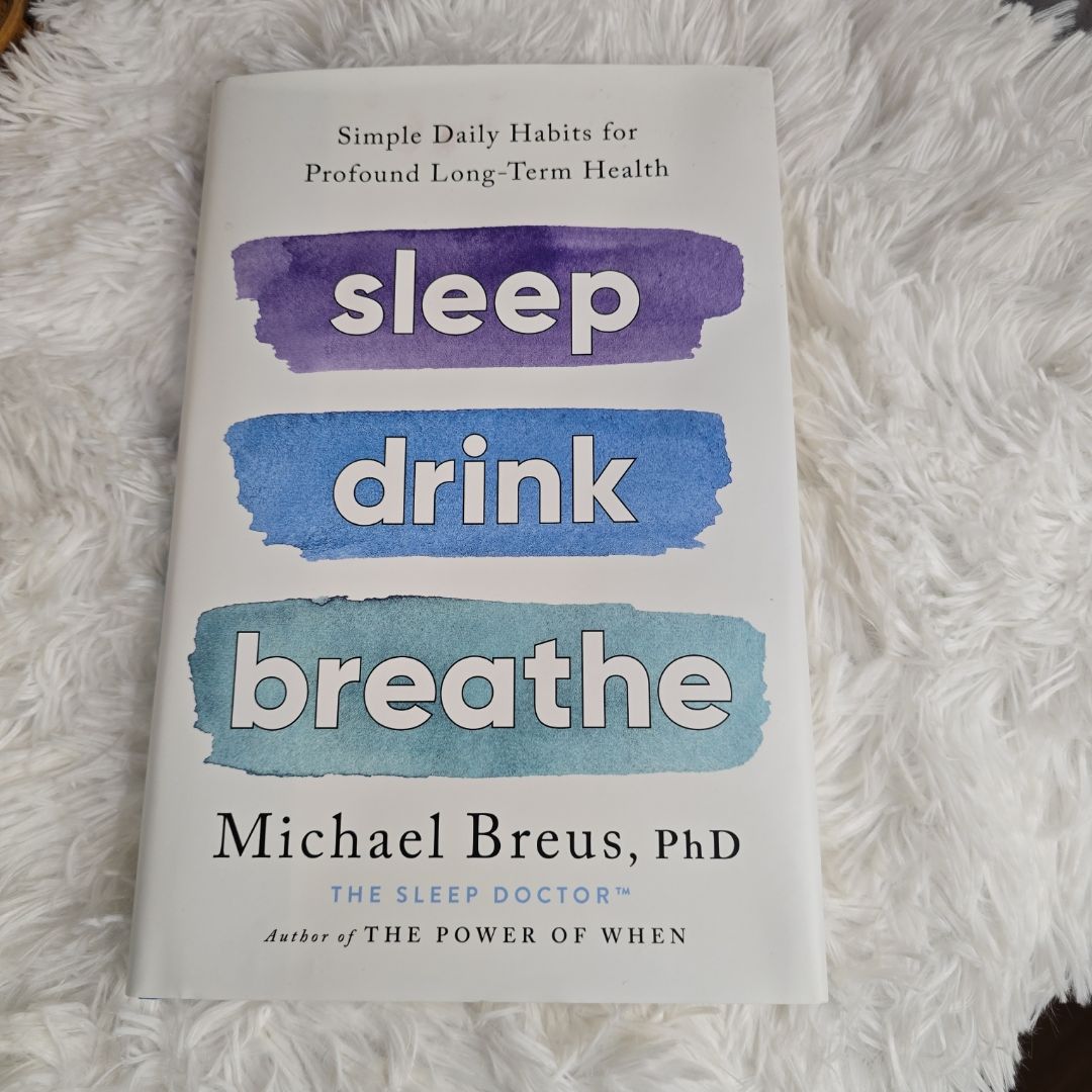 Sleep Drink Breathe