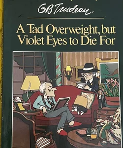 A tad overweight, but violet eyes to die for A tad overweight, but violet eyes to die for