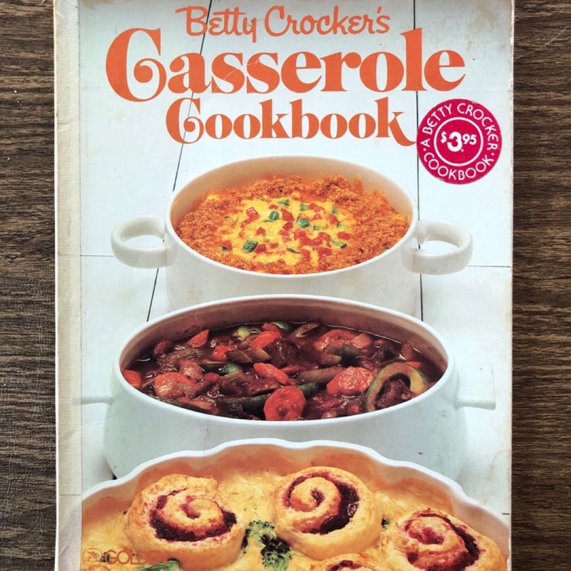 Betty Crocker’s Casserole Cookbook