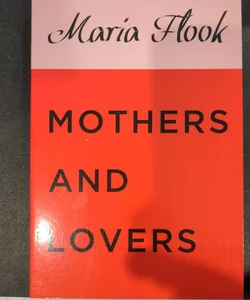 Mothers and Lovers