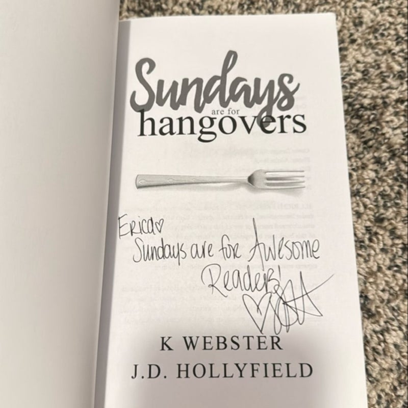 Sundays Are for Hangovers (Signed)