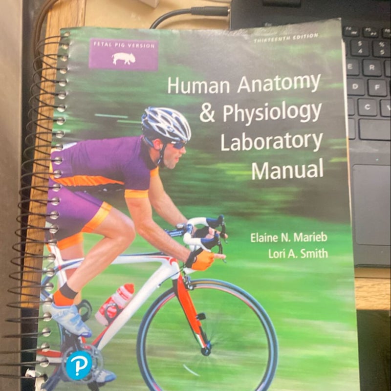 Human Anatomy and Physiology Laboratory Manual, Fetal Pig Version