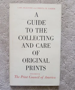 A Guide to the Collecting and Care of Original Prints (7th Printing, 1971)