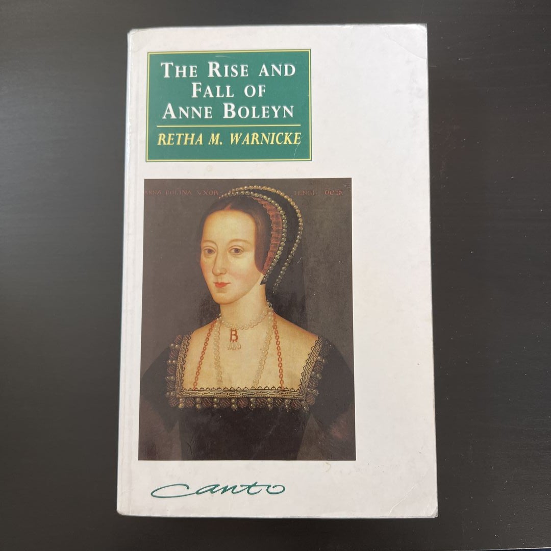 The Rise And Fall Of Anne Boleyn