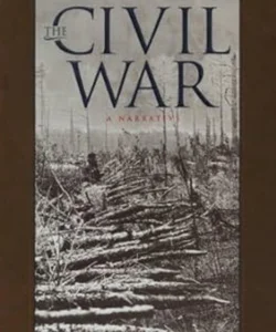 The Civil War: A Narrative