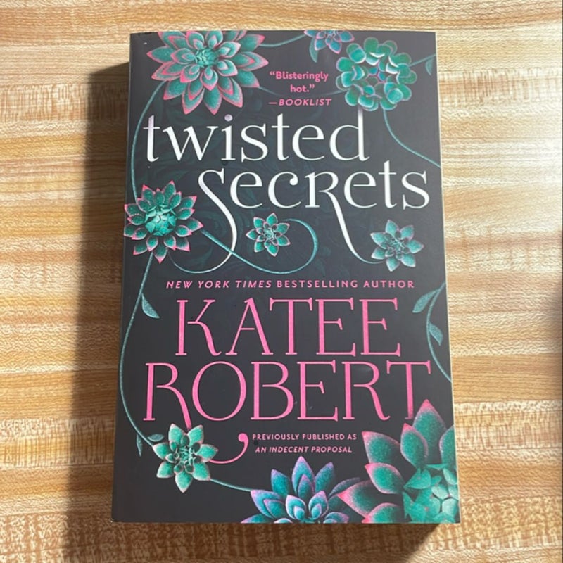 Twisted Secrets (previously Published As Indecent Proposal)