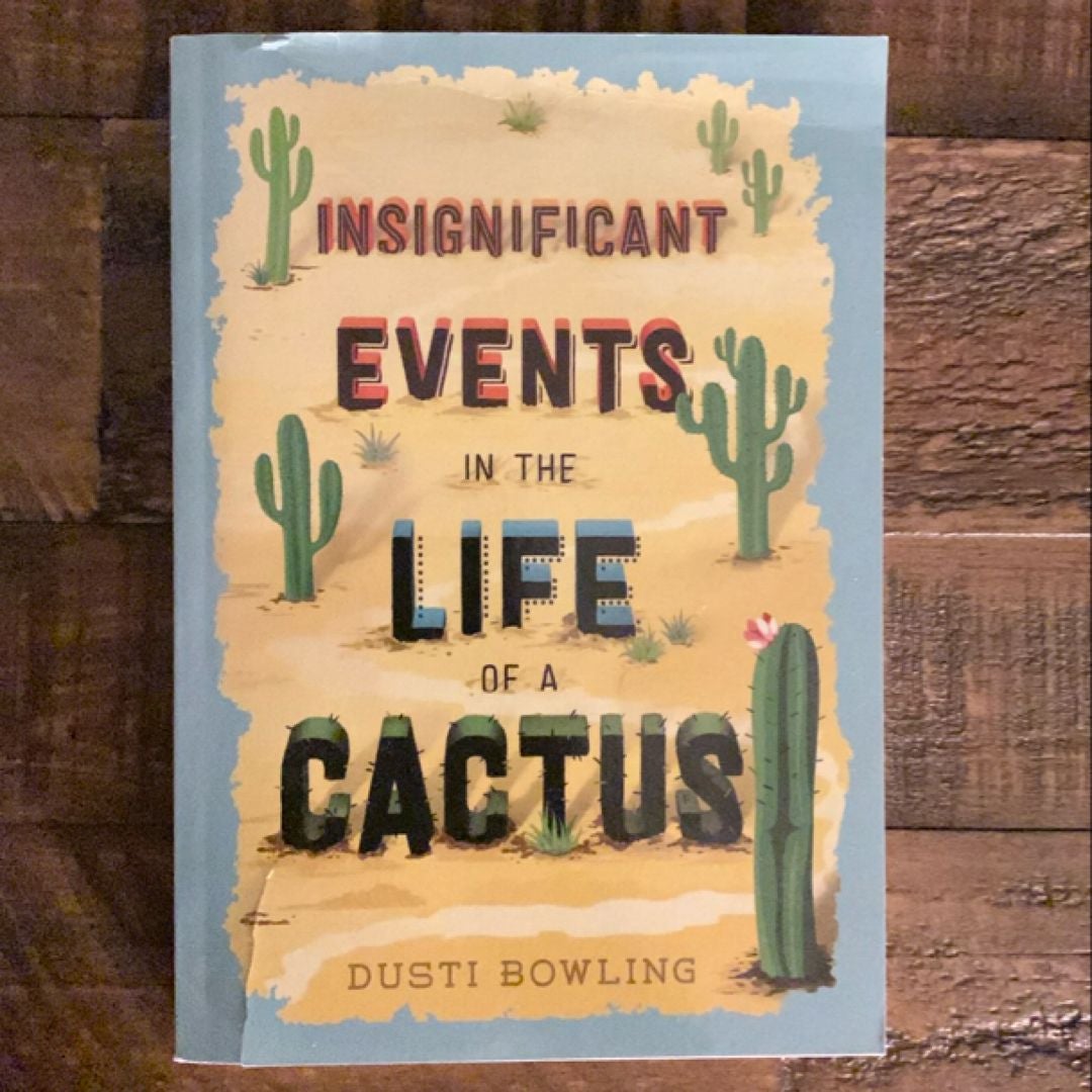 Insignificant Events in the Life of a Cactus