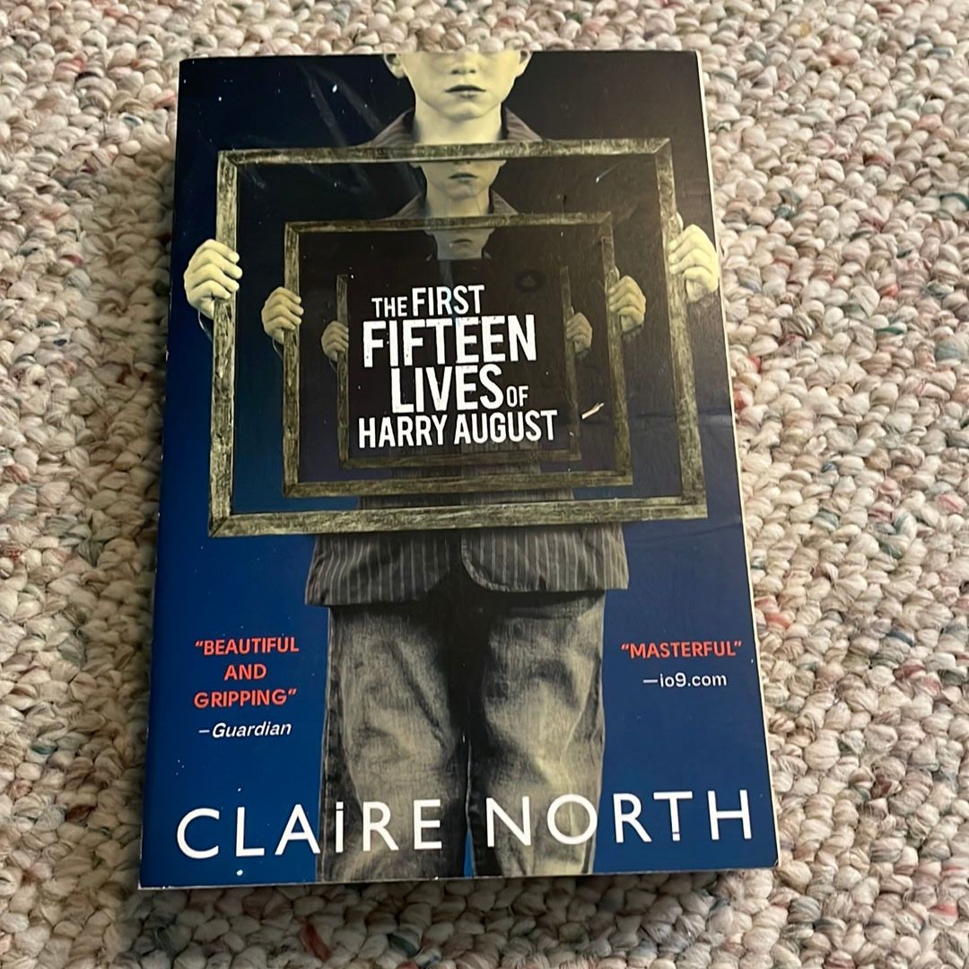 The First Fifteen Lives of Harry August by Claire North