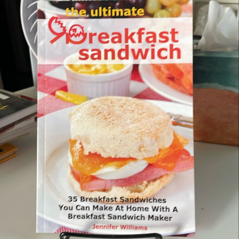 The Ultimate Breakfast Sandwich: 35 Breakfast Sandwiches You Can Make at Home with a Breakfast Sandwich Maker