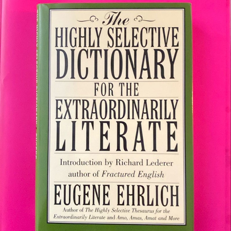 The Highly Selective Dictionary for the Extraordinarily Literate