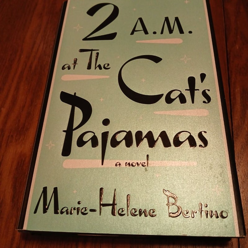 2 A. M. at the Cat's Pajamas