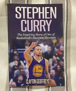 Stephen Curry: the Inspiring Story of One of Basketball's Sharpest Shooters