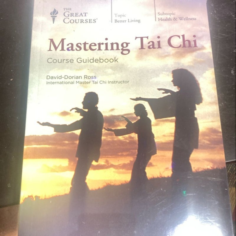 Mastering Tai Chi