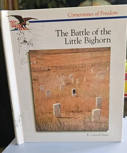 The Bartle of the Little Bighorn*