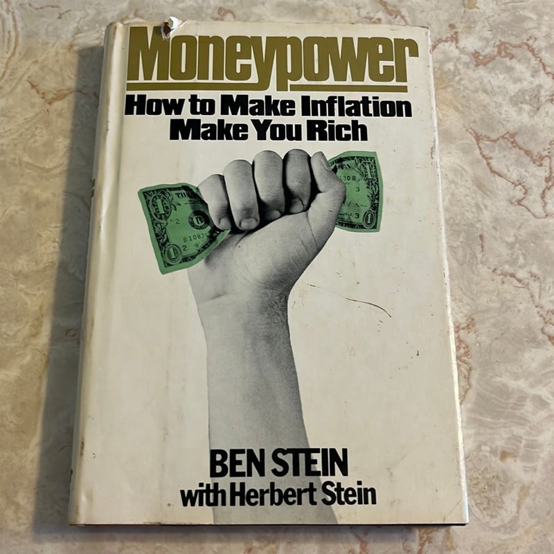 Moneypower: How to Make Inflation Make You Rich 
