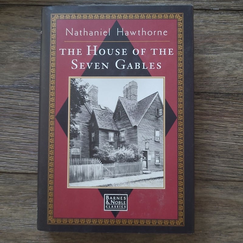 The House of the Seven Gables (Barnes & Noble Classics)