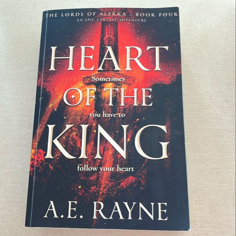 Heart of the King: an Epic Fantasy Adventure (the Lords of Alekka Book 4)