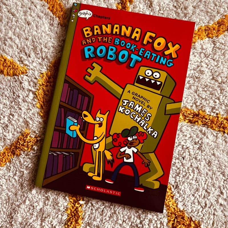 Banana Fox and the Book-Eating Robot: a Graphix Chapters Book (Banana Fox #2)