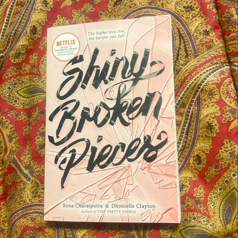 Shiny Broken Pieces: a Tiny Pretty Things Novel